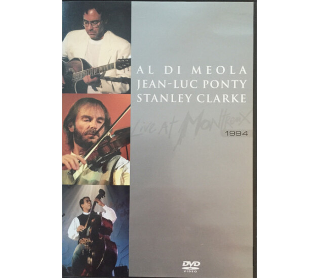 Al Di Meola, Jean-Luc Ponty, Stanley Clarke - Live At Montreux 1994