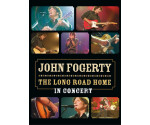 John Fogerty - The Long Road Home - In Concert