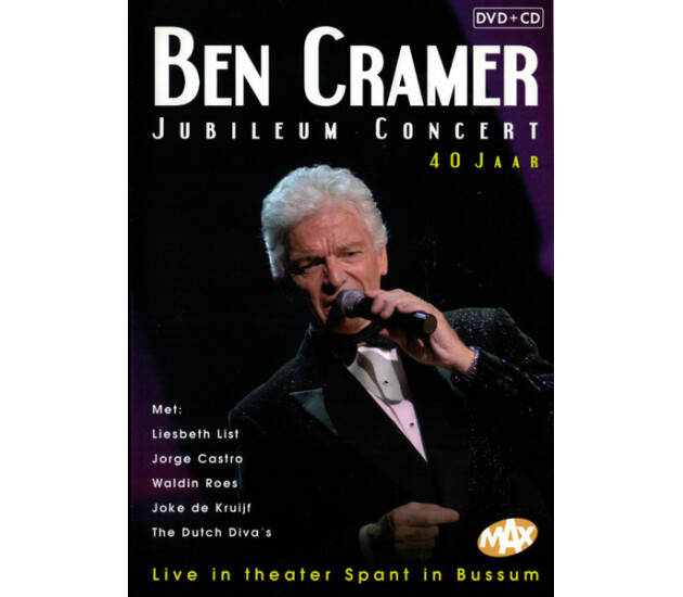 Ben Cramer - Jubileum Concert 40 Jaar; Live In Theater Spant In Bussum