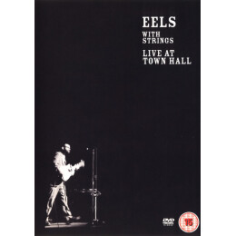 Eels - Eels With Strings - Live At Town Hall