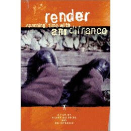 Ani DiFranco - Render - Spanning Time With Ani DiFranco