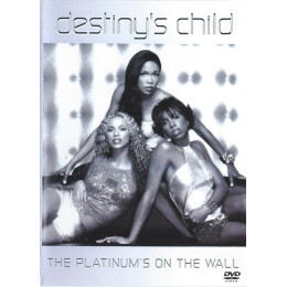 Destiny's Child - The Platinum's On The Wall