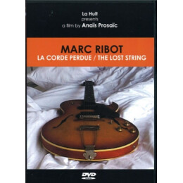 Marc Ribot - La Corde Perdue / The Lost String