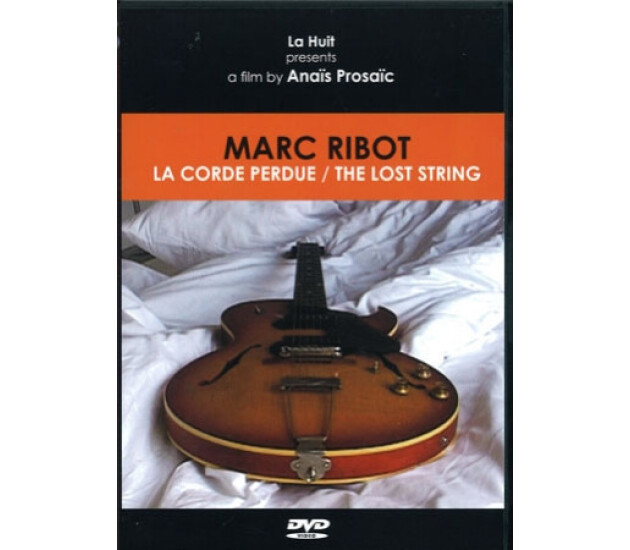 Marc Ribot - La Corde Perdue / The Lost String