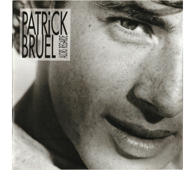 Patrick Bruel - Alors Regarde