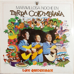 Los Quechuas - Maravillosa Noche En Tierra Colombiana
