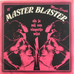 Master Blaster - Als Je Mij Een Vingertje Wijst