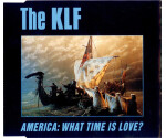 The KLF - America: What Time Is Love?