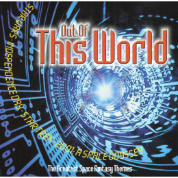 The Space Heroes Orchestra - Out Of This World - The Greatest Space Fantasy Themes