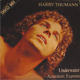 Harry Thumann - Underwater / American Express (12", Maxi-Single, 1979)