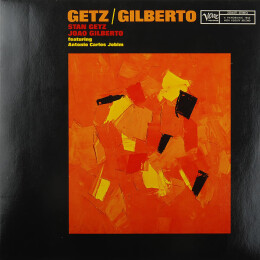 Stan Getz / João Gilberto Featuring Antonio Carlos Jobim - Getz / Gilberto