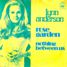 Lynn Anderson - Rose Garden / Nothing between us