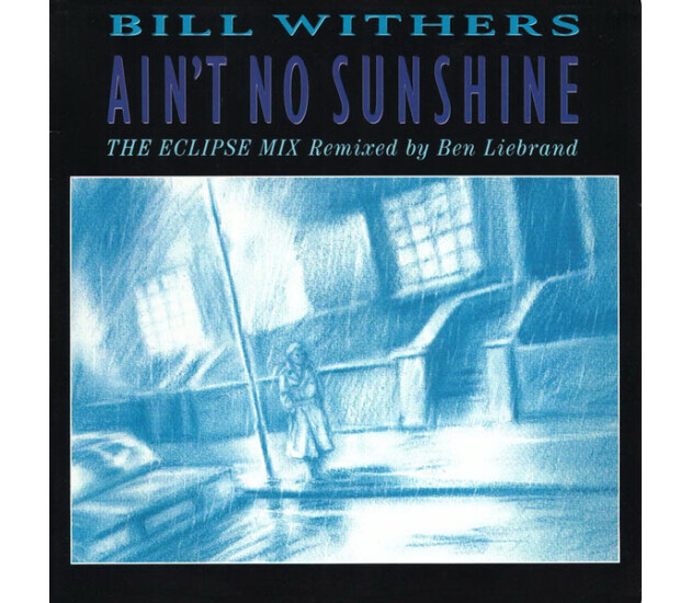 Bill Withers - Ain't No Sunshine (The Eclipse Mix)