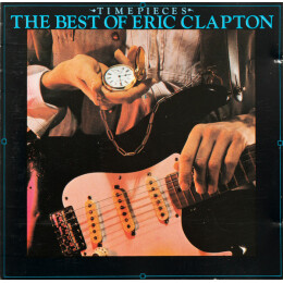 Eric Clapton - Time Pieces (The Best Of Eric Clapton)