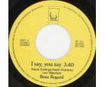 Beau Regard - I Say,  You Say
