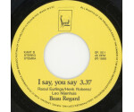 Beau Regard - I Say,  You Say