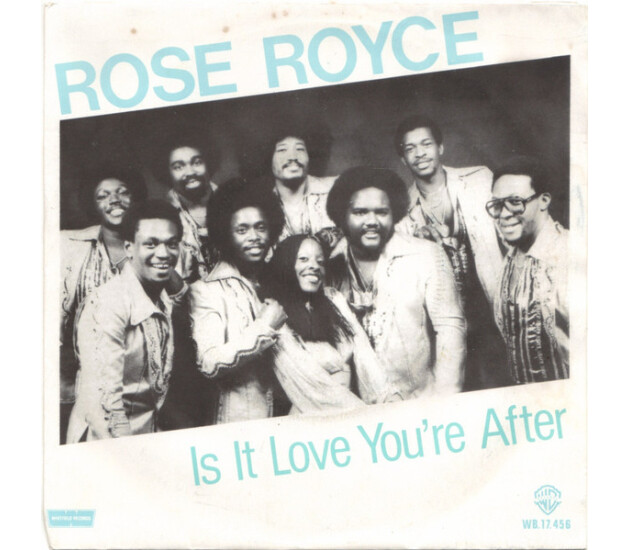 Rose Royce - Is It Love You're After