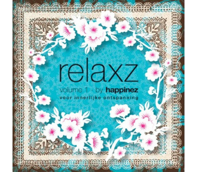 Gregor Hamilton, Marcel Fisser - Relaxz Volume 1 - By Happinez - Voor Innerlijke Ontspanning