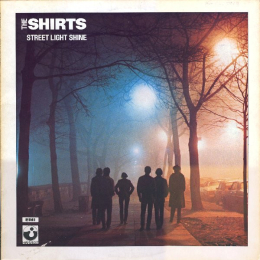 The Shirts - Street Light Shine