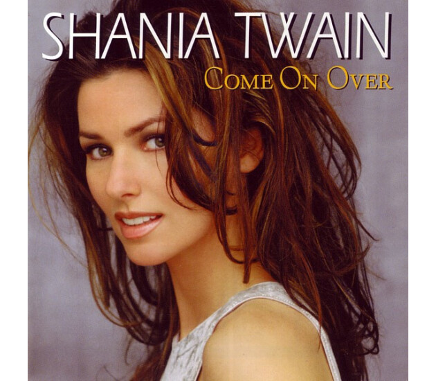Shania Twain - Come On Over
