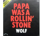 Bill Wolfer - Papa Was A Rollin' Stone (Limited Edition)