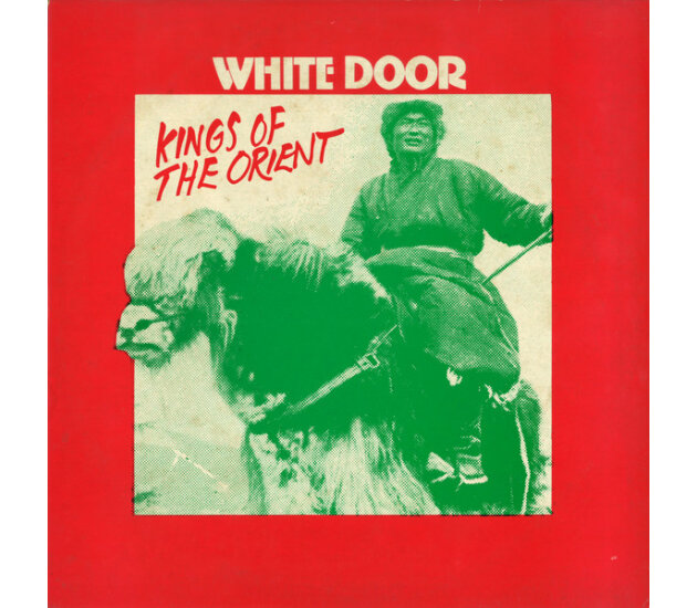 White Door - Kings Of The Orient (12", Maxi-Single, 1982)