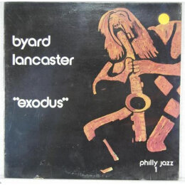Byard Lancaster - Exodus (Original US Press 1977) Philly Jazz PJ-1001