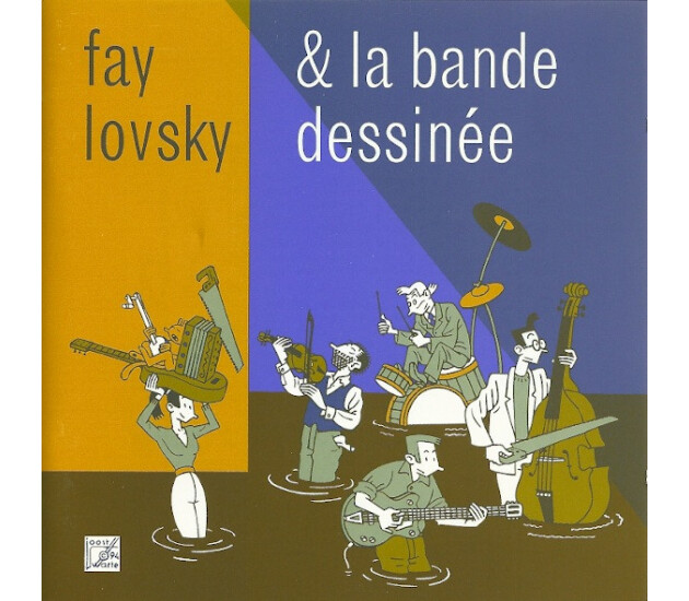 Fay Lovsky & La Bande Dessinée - Fay Lovsky & La Bande Dessinée