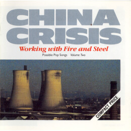 China Crisis - Working With Fire And Steel (Possible Pop Songs Volume Two)