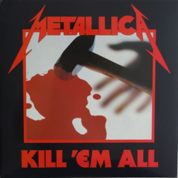 Metallica - Kill 'Em All (LP, 1983)