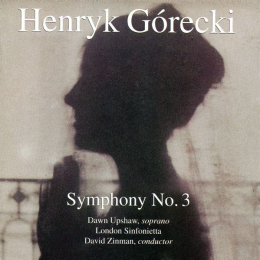 Henryk Górecki / Dawn Upshaw, London Sinfonietta, David Zinman - Symphony No. 3