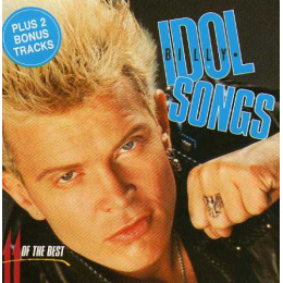 Billy Idol - Idol Songs • 11 Of The Best