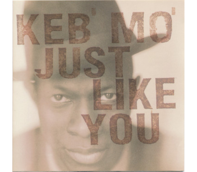 Keb' Mo' - Just Like You