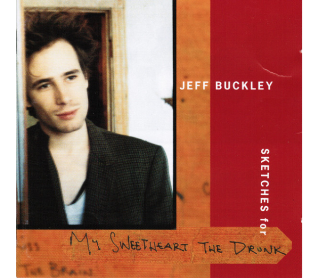 Jeff Buckley - Sketches For My Sweetheart The Drunk
