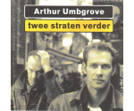 Arthur Umbgrove - Twee Straten Verder (CD, 1998)