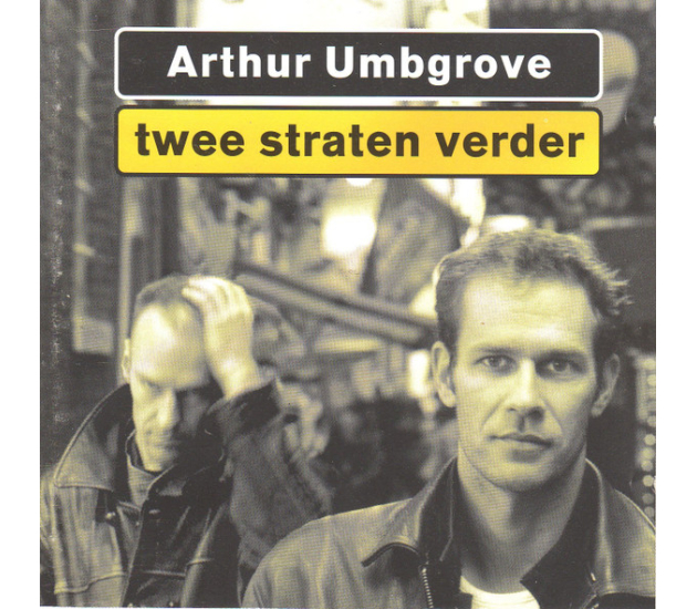 Arthur Umbgrove - Twee Straten Verder (CD, 1998)
