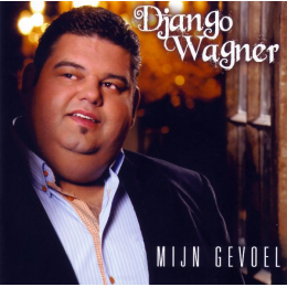 Django Wagner - Mijn Gevoel (CD, 2011)