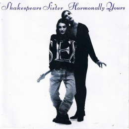 Shakespear's Sister - Hormonally Yours (CD, 1992)