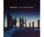 Embrace - If You've Never Been