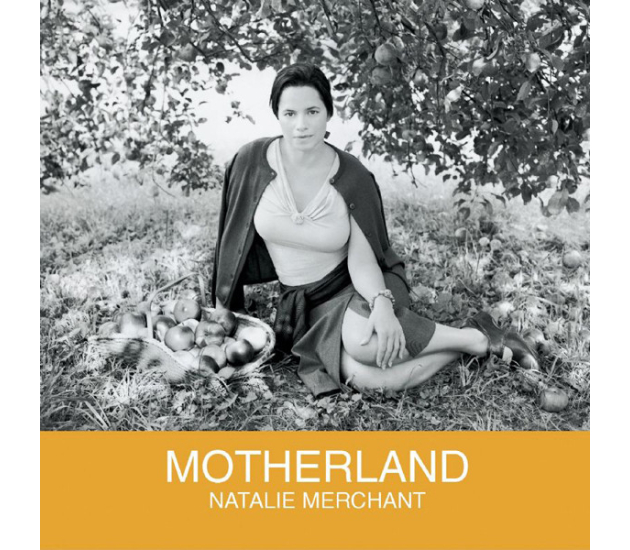 Natalie Merchant - Motherland