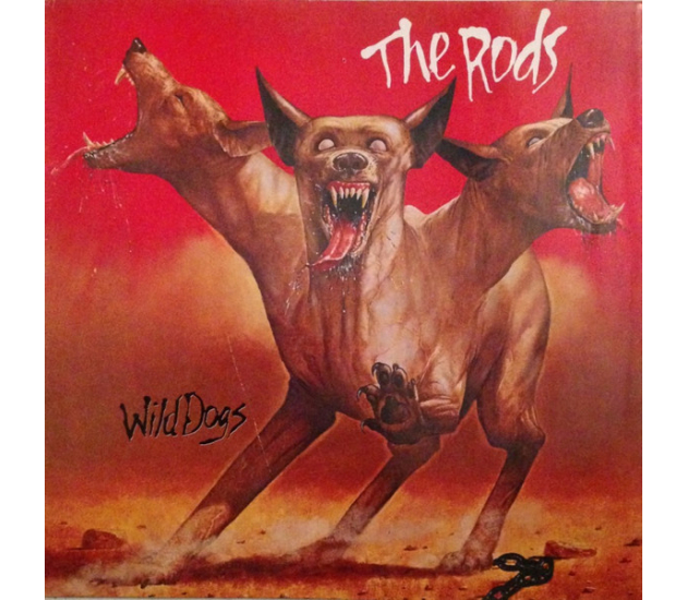 The Rods – Wild Dogs (LP, 1982)