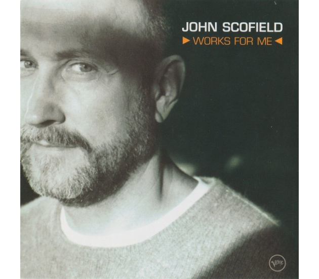John Scofield - Works For Me (CD, 2000)