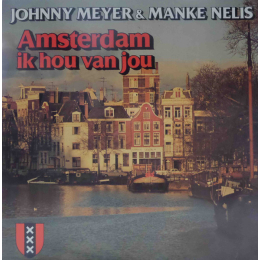 Johnny Meijer & Manke Nelis - Amsterdam Ik Hou Van Jou (LP, 1977)