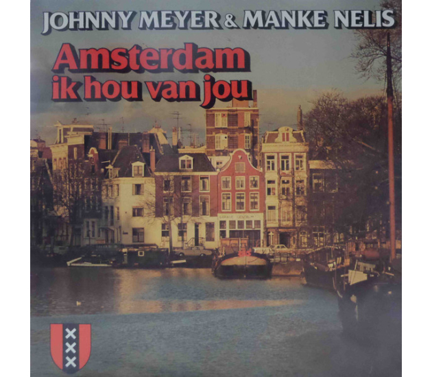 Johnny Meijer & Manke Nelis - Amsterdam Ik Hou Van Jou (LP, 1977)