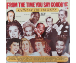 From The Time You Say Goodbye: 40 Hits Of The Fourties (LP)