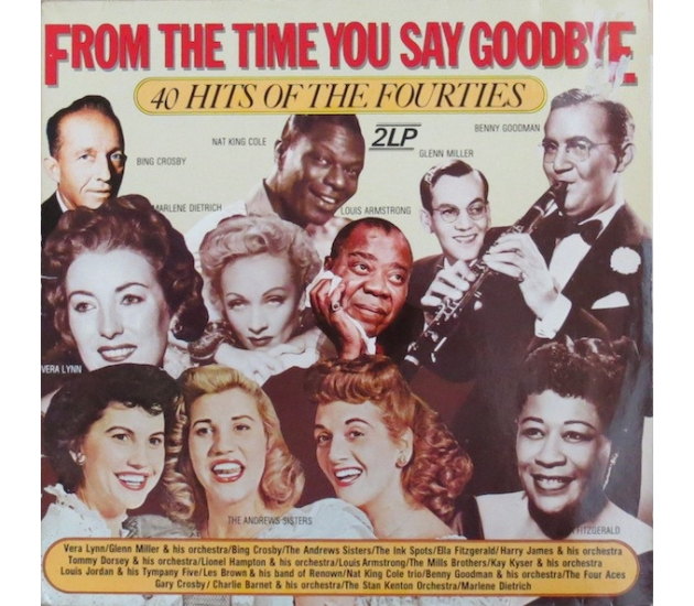 From The Time You Say Goodbye: 40 Hits Of The Fourties (LP)