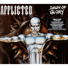 Afflicted - Dawn Of Glory (CD, 2022)