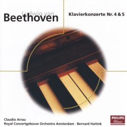 Ludwig van Beethoven - Claudio Arrau, Concertgebouworkest, Bernard Haitink - Klavierkonzerte Nr. 4 & 5 (CD)