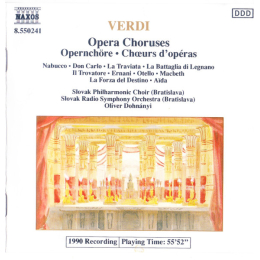 Giuseppe Verdi - Slovak Philharmonic Chorus, Slovak Radio Symphony Orchestra, Oliver Dohnanyi - Opera Choruses = Opernchöre = Chœrs D'Opéras (CD)