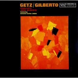 Stan Getz / João Gilberto Featuring Antonio Carlos Jobim - Getz / Gilberto
